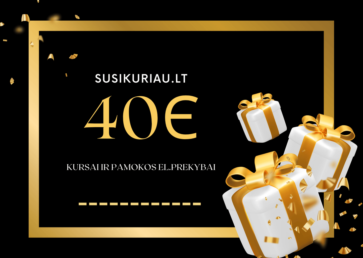 El.dovanų kuponas | 40 eur vertės - Susikuriau.lt
