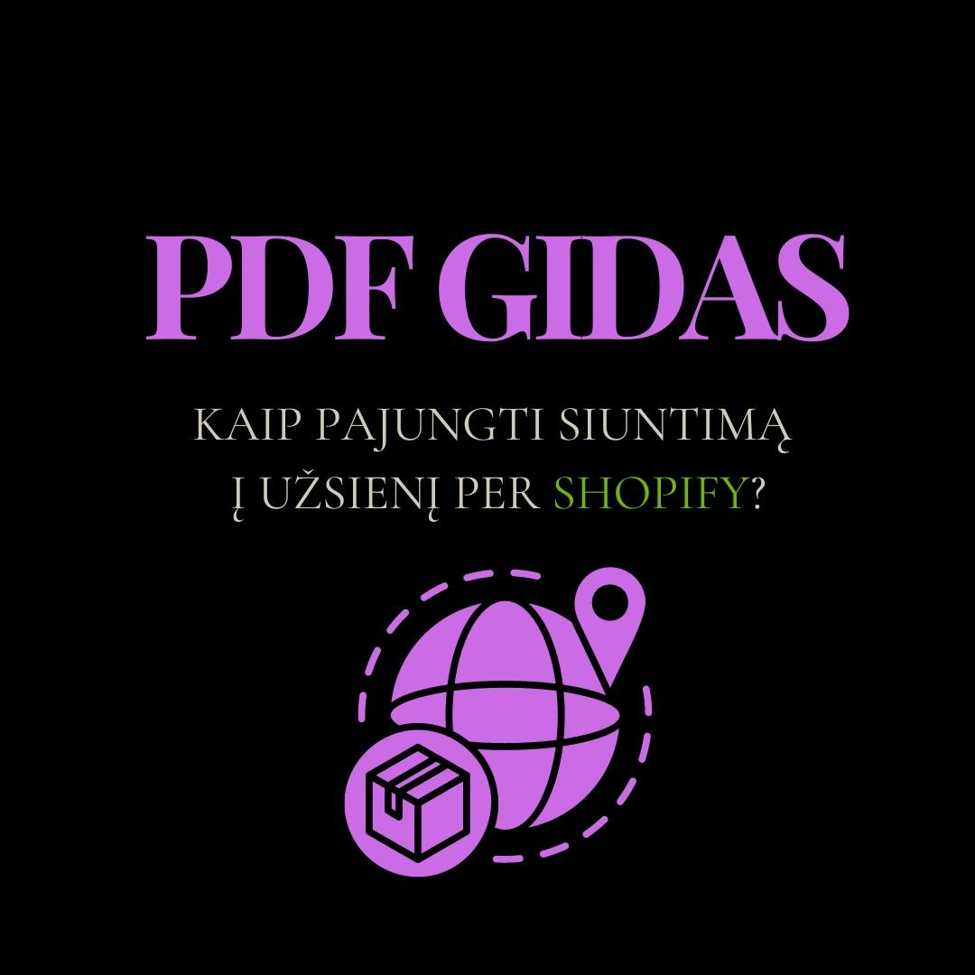 Gidas, kaip pajungti siuntimą į užsienį per shopify - Susikuriau.lt